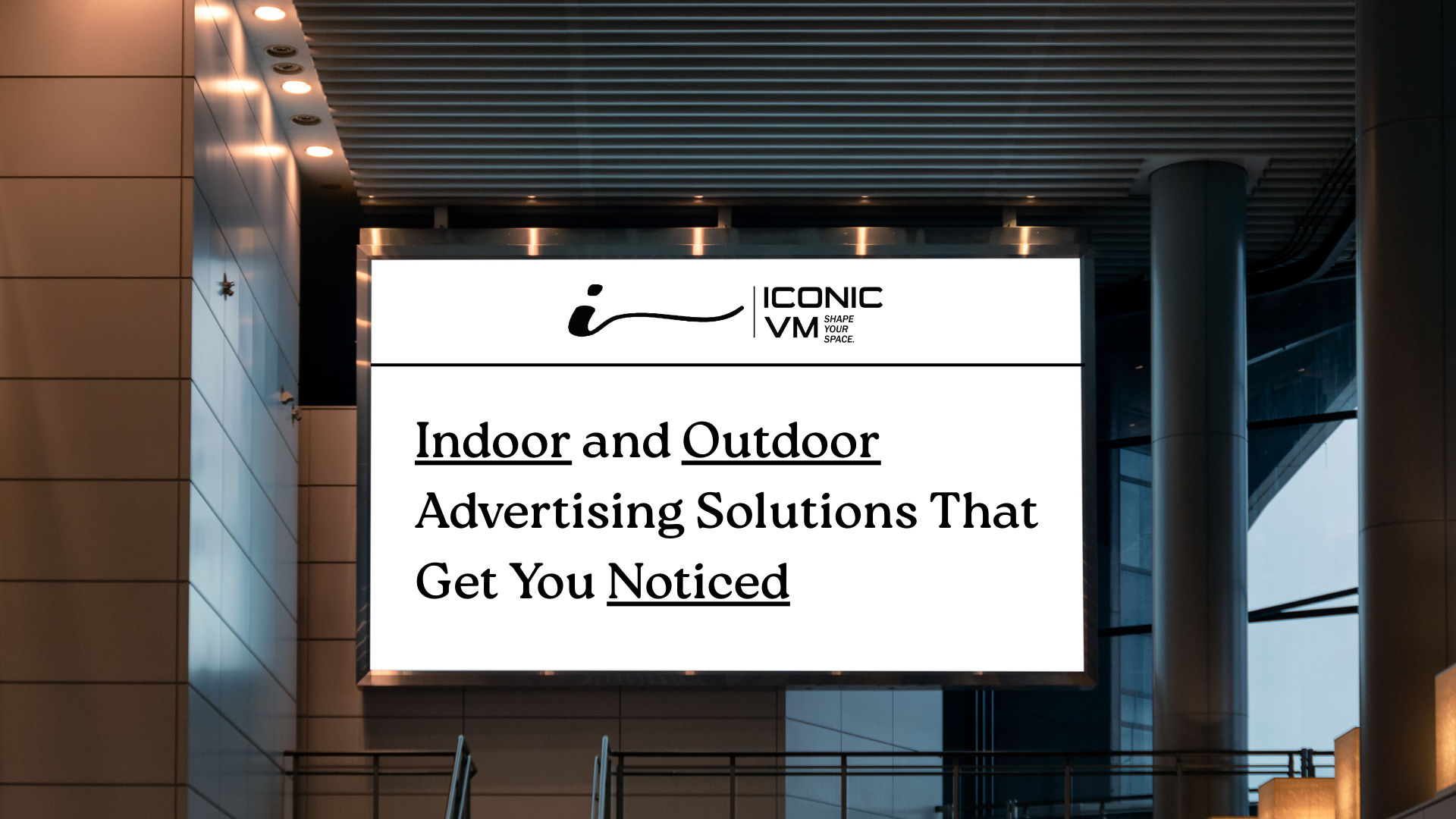 Indoor and Outdoor Advertising